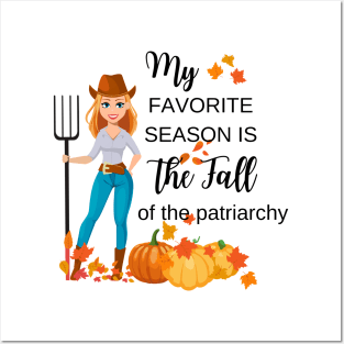 My favorite season is the fall of the patriarchy Posters and Art